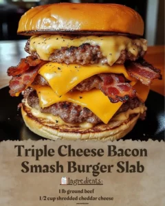 Triple cheese bacon smash burger slab with layers of cheese and bacon