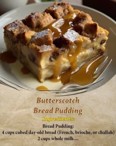 Delicious homemade butterscotch bread pudding served in a bowl.