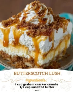 Delicious homemade Butterscotch Lush dessert with layers of creamy goodness
