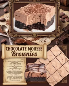 Decadent Chocolate Mousse Brownies topped with rich chocolate mousse