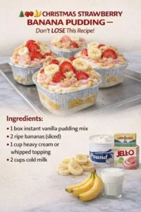 Christmas Strawberry Banana Pudding dessert with layers of fruit and cream