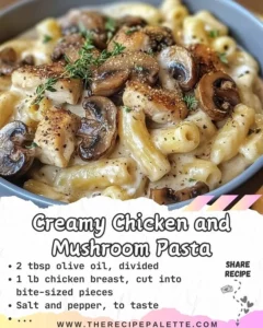 Creamy chicken and mushroom pasta dish served in a bowl.