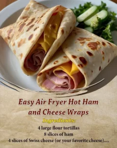 Easy air fryer hot ham and cheese wraps ready to serve