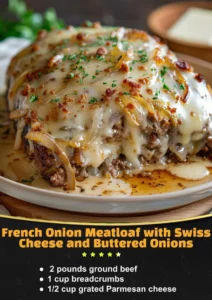 French Onion Meatloaf topped with Swiss cheese and buttered onions for a flavorful dish