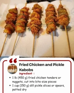 Fried chicken and pickle kabobs skewered for a tasty meal