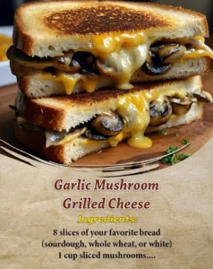 Garlic Mushroom Grilled Cheese sandwich with melted cheese and mushrooms