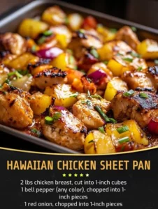 Delicious Hawaiian Chicken Sheet Pan meal with vibrant vegetables and tropical flavors.