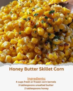 Delicious honey butter skillet corn served in a cast iron skillet.