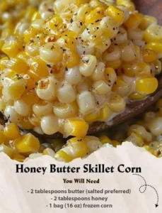 Delicious Honey Butter Skillet Corn served in a skillet with honey and butter