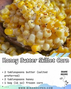 Delicious Honey Butter Skillet Corn in a skillet
