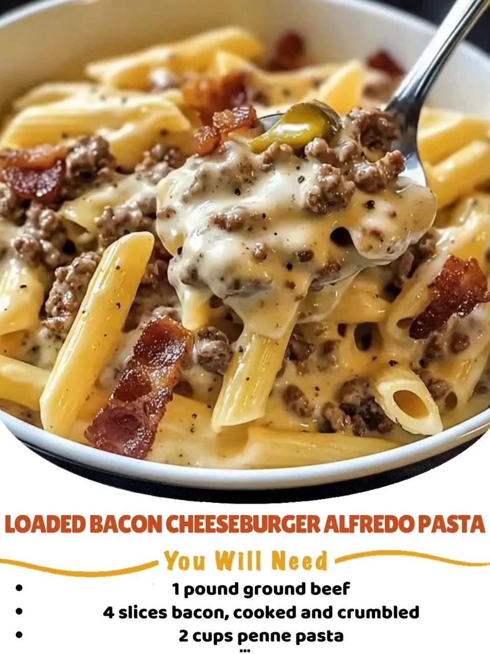 Loaded Bacon Cheeseburger Alfredo Pasta with creamy sauce and crispy bacon