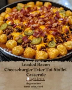 Loaded bacon cheeseburger tater tot skillet casserole dish