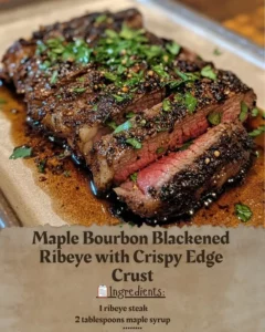 Delicious Maple Bourbon Blackened Ribeye with a crispy edge crust