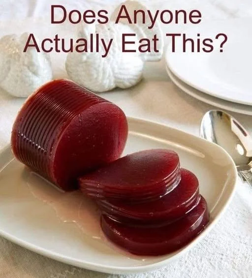 My grandad was the only one in the house that ate it.