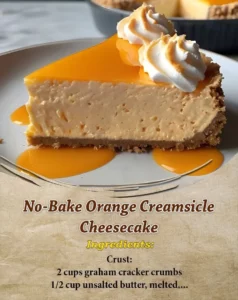 No-bake orange creamsicle cheesecake with a creamy orange filling and graham cracker crust.
