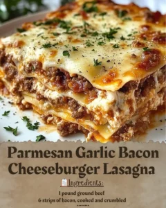 Parmesan Garlic Bacon Cheeseburger Lasagna layered with rich flavors