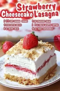 Delicious Strawberry Cheesecake Lasagna with fresh strawberries and creamy layers