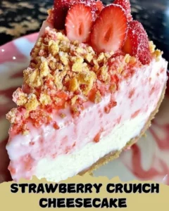 Delicious Strawberry Crunch Cheesecake with crunchy topping and fresh strawberries