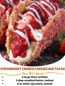 Strawberry Crunch Cheesecake Tacos topped with fresh strawberries and crunchy toppings