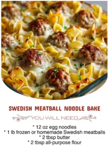 Swedish Meatball Noodle Bake with meatballs and noodles in creamy sauce