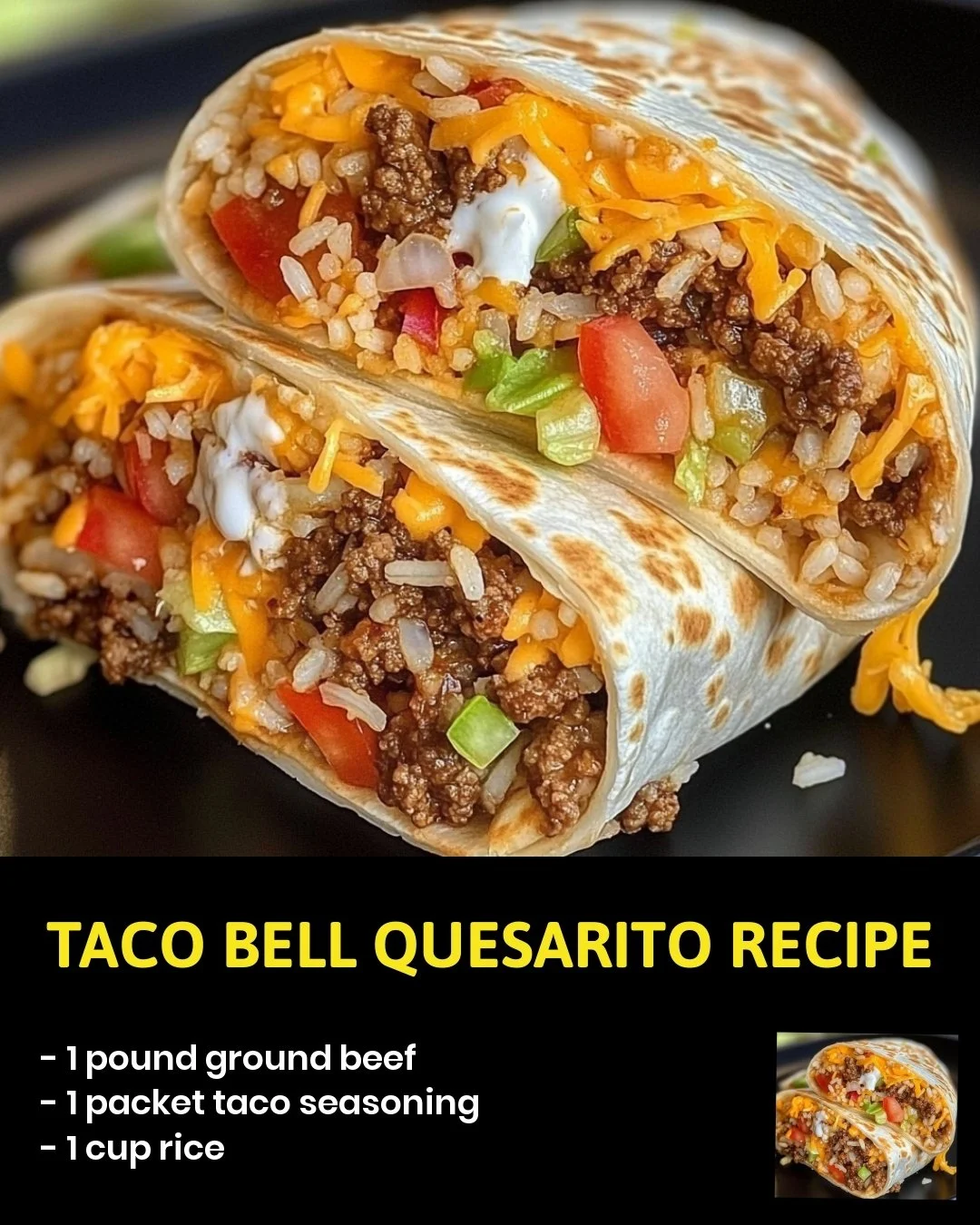 Homemade Taco Bell Quesarito recipe with melted cheese and seasoned beef filling.