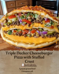 Triple Decker Cheeseburger Pizza with Stuffed Crust showcasing layers of flavor