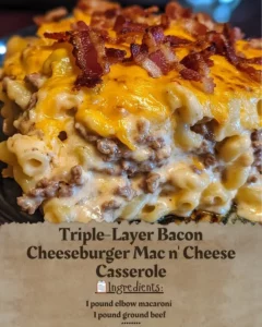 Triple-Layer Bacon Cheeseburger Mac and Cheese Casserole topped with crispy bacon