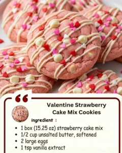 Valentine Strawberry Cake Mix Cookies topped with fresh strawberries and icing.